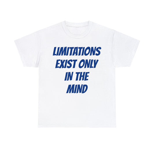 LIMITATIONS EXIST IN MIND-Unisex Heavy Cotton Tee