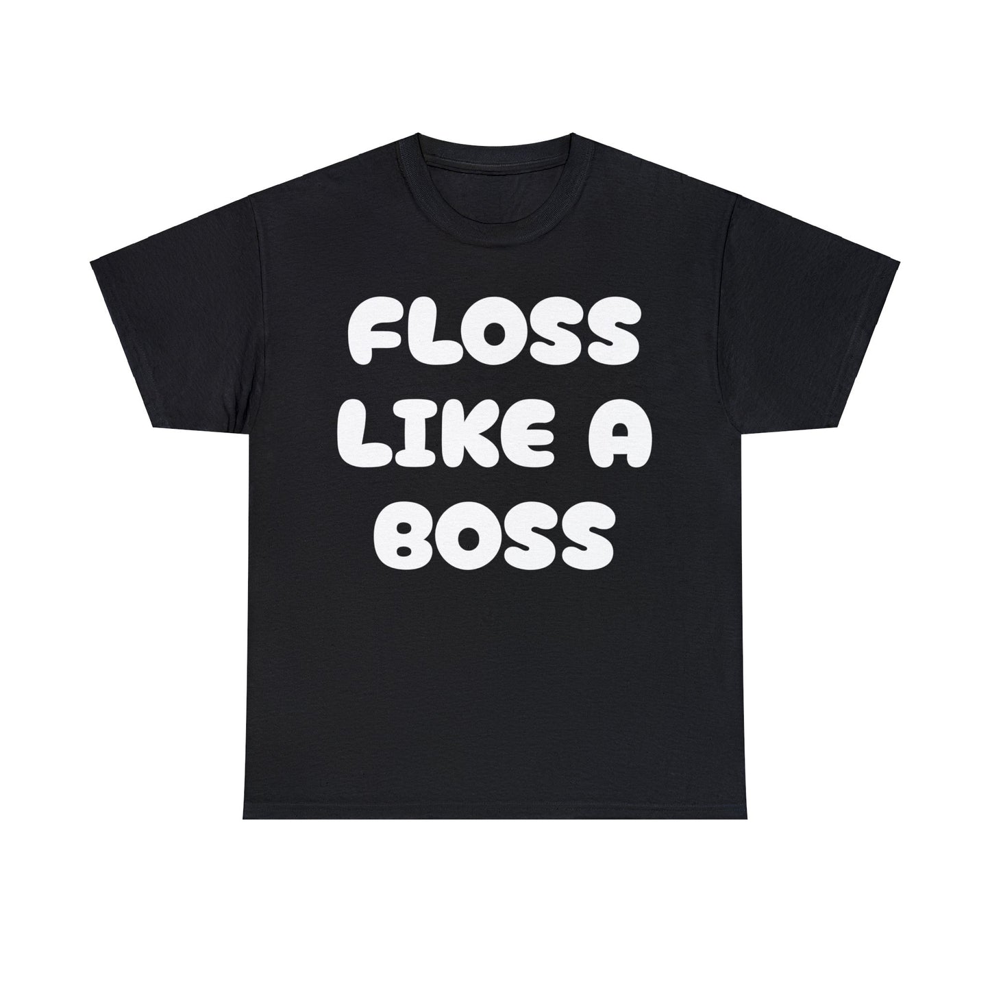 FLOSS LIKE A BOSS-Unisex Heavy Cotton Tee