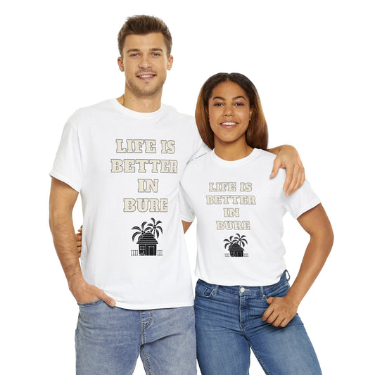 LIFE IS BETTER IN BURE-Unisex Heavy Cotton Tee