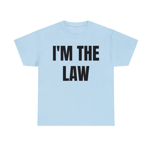 I'M THE LAW-Unisex Heavy Cotton Tee