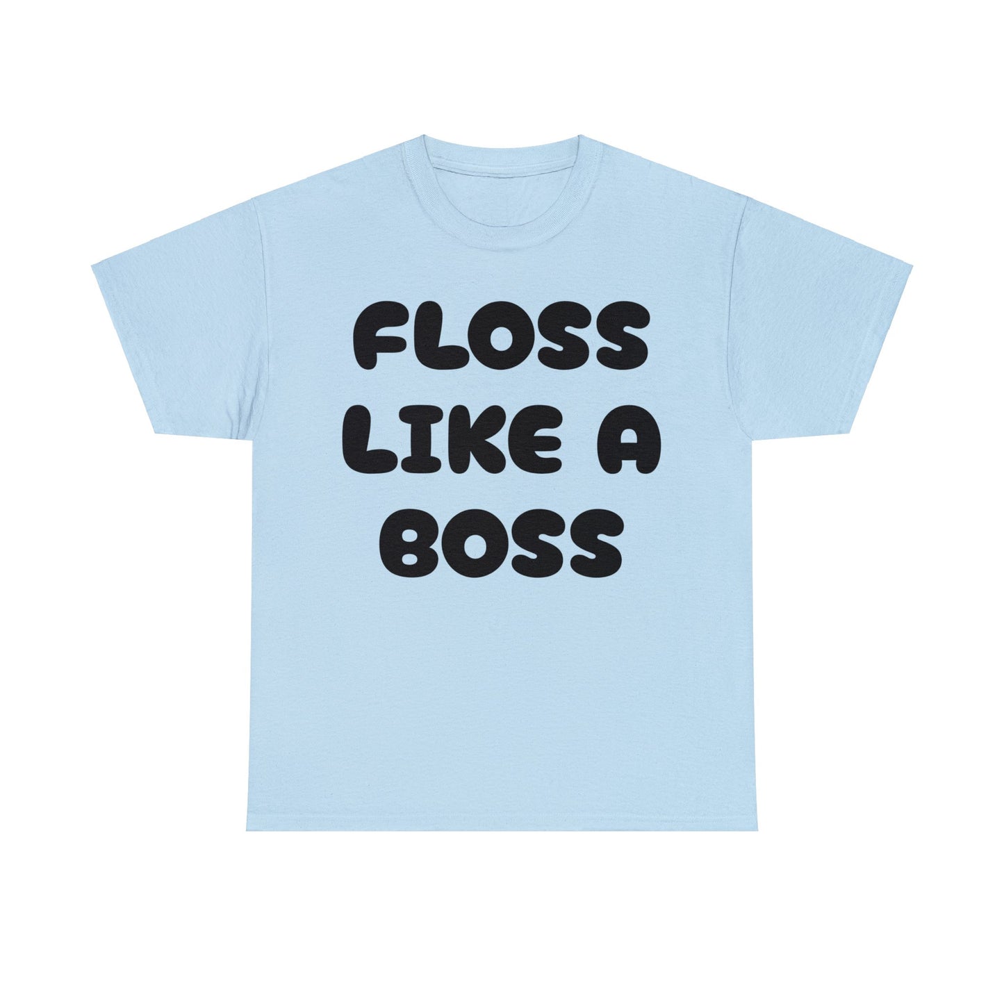 FLOSS LIKE A BOSS-Unisex Heavy Cotton Tee